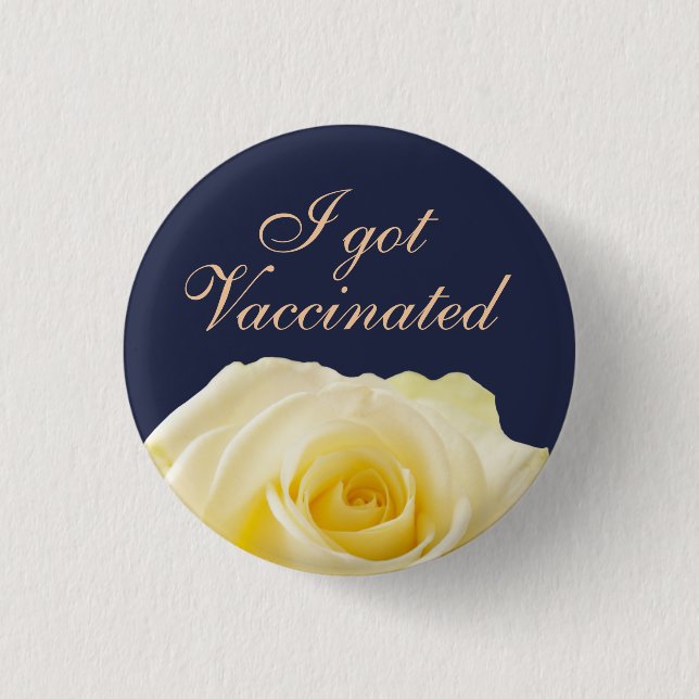 I got Vaccinated Yellow Rose Floral Wedding  Button (Front)
