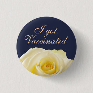 I got Vaccinated Yellow Rose Floral Wedding  Button