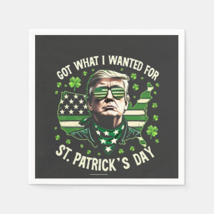 I Got What I Wanted for St. Patrick's Day Trump Napkins