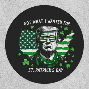 I Got what I wanted for St. Patrick's Day Trump US Patch