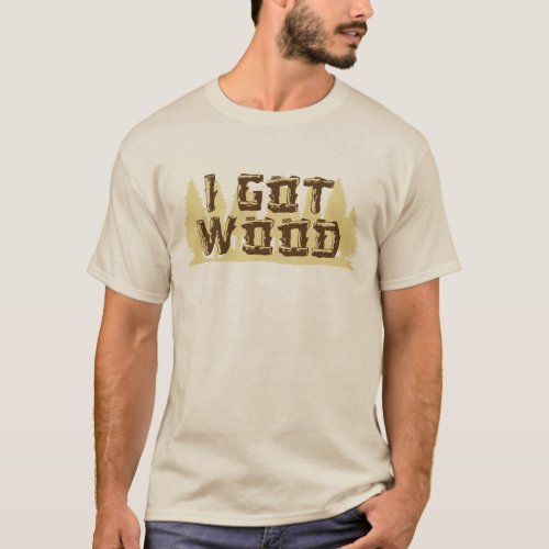 I Got Wood Shaun of the Dead T_Shirt