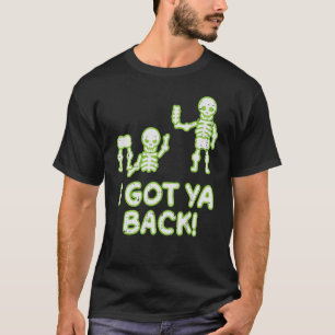 I Got Ya Back Skeletons Pun  Halloween Men Women K T-Shirt