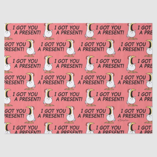 I GOT YOU A PRESENT! shouty chicken Tissue Paper (Front)