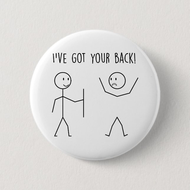 I Got Your Back Button (Front)