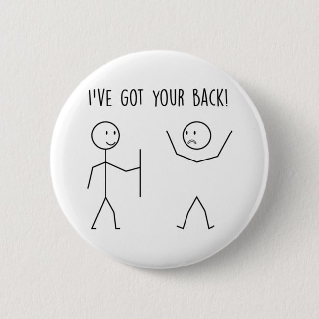 I Got Your Back Button