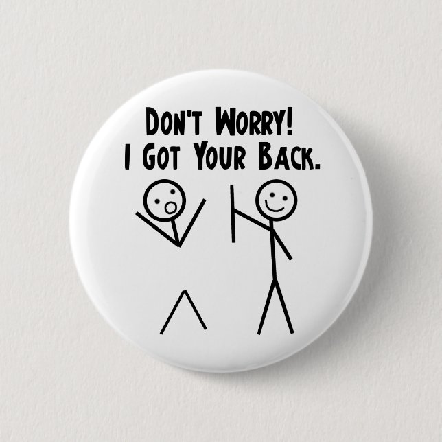 I Got Your Back! Button (Front)
