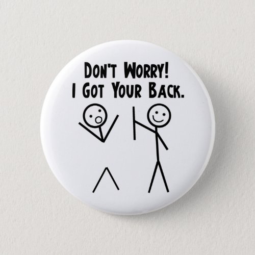 I Got Your Back Button