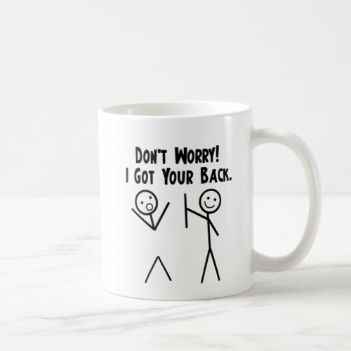 I Got Your Back Coffee Mug