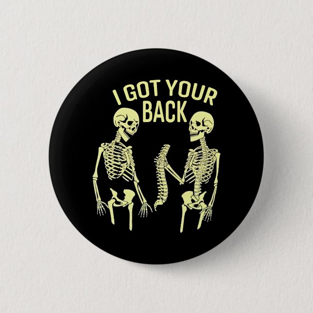I Got Your Back Halloween Skeleton Skull Button (Front)