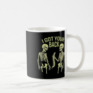 I Got Your Back Halloween Skeleton Skull Sarcastic Coffee Mug