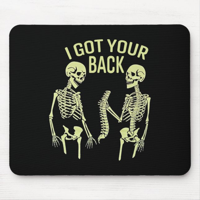 I Got Your Back Halloween Skeleton Skull Sarcastic Mouse Pad (Front)