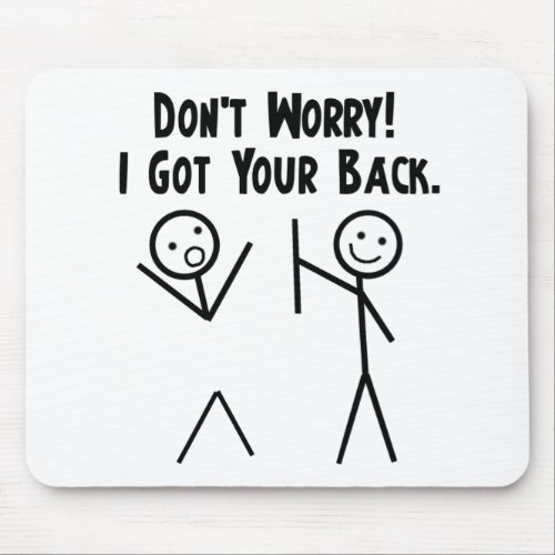 I Got Your Back Mouse Pad