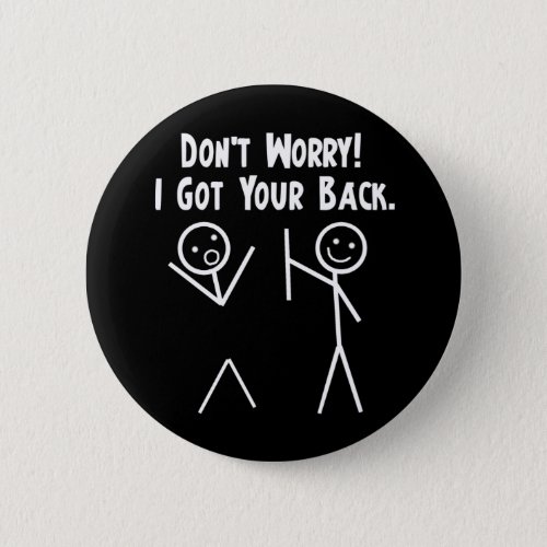 I Got Your Back Pinback Button