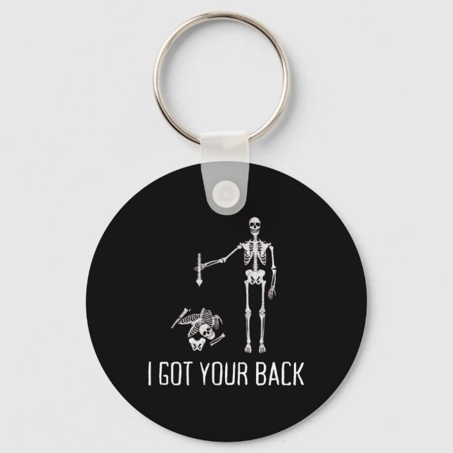 I Got Your Ck Funny Skeleton Humor Lover  Keychain (Front)