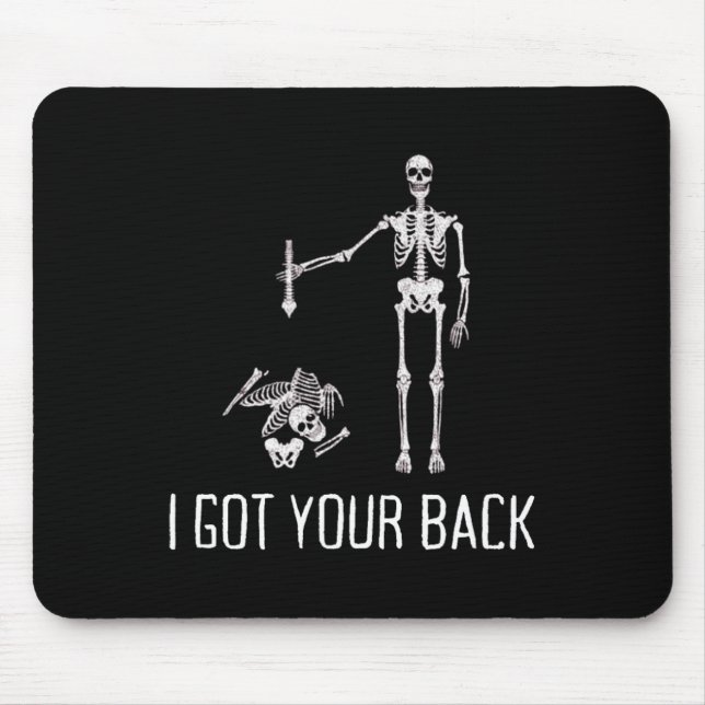 I Got Your Ck Funny Skeleton Humor Lover  Mouse Pad (Front)