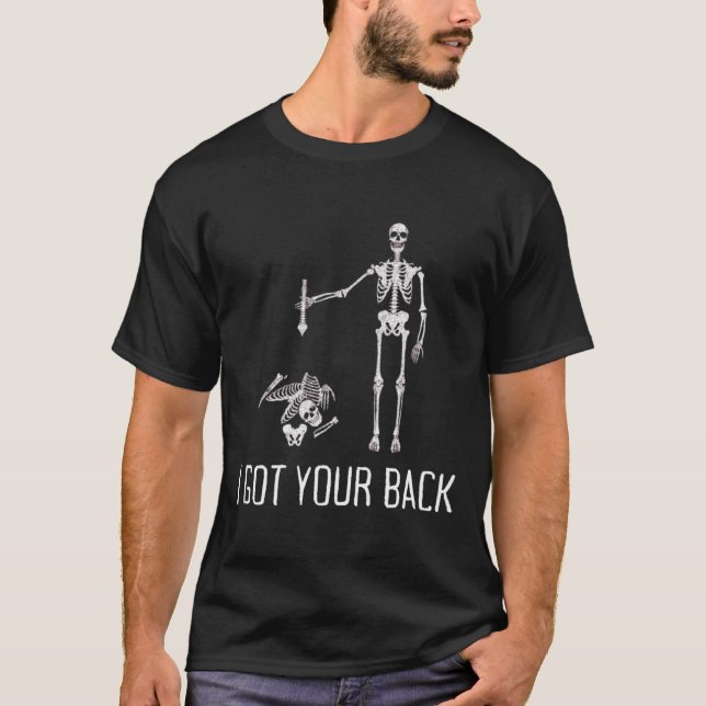 I Got Your Ck Funny Skeleton Humor Lover  T-Shirt (Front)