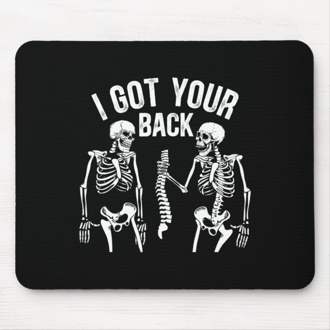I Got Your Ck Funny Skeleton Spine Halloween Costu Mouse Pad (Front)