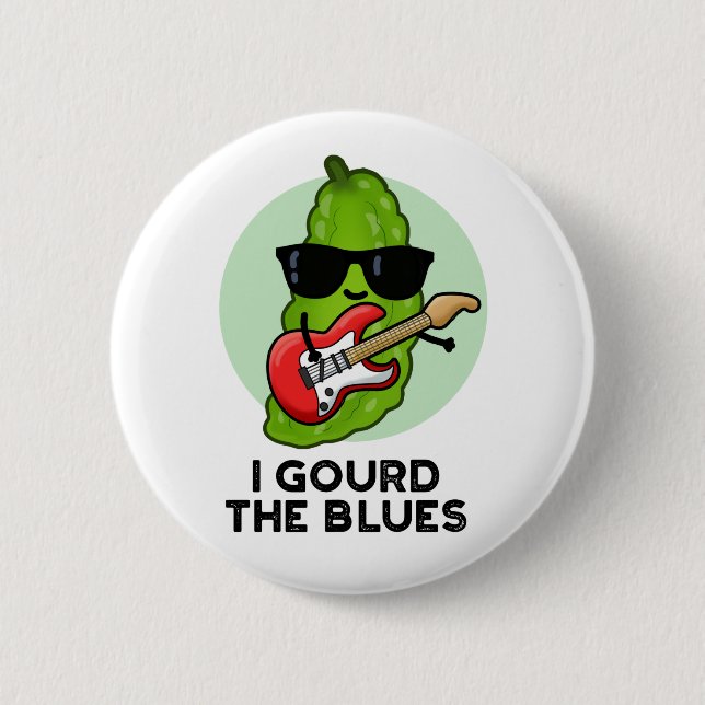 I Gourd The Blues Funny Veggie Pun  Button (Front)