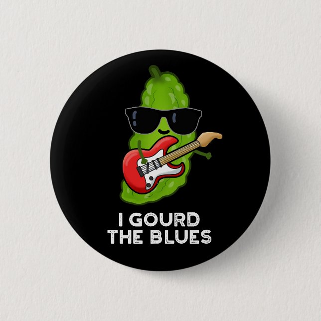 I Gourd The Blues Funny Veggie Pun Dark BG Button (Front)