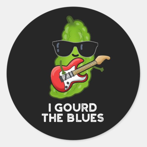I Gourd The Blues Funny Veggie Pun Dark BG Classic Round Sticker