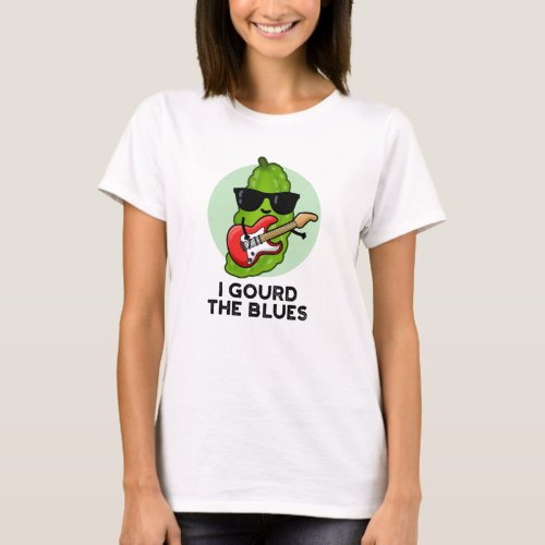 I Gourd The Blues Funny Veggie Pun T_Shirt