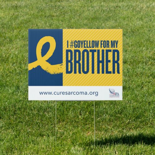 I GoYellow For My Brother Yard Sign