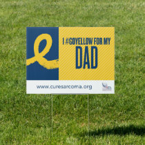 I #GoYellow For My Dad Yard Sign