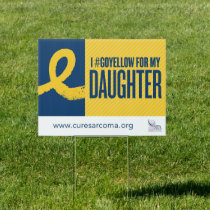 I #GoYellow For My Daughter Yard Sign