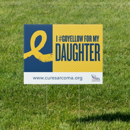 I GoYellow For My Daughter Yard Sign