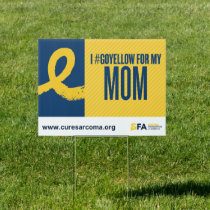 I #GoYellow - Mom Sign