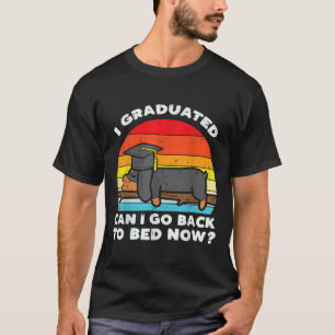 I Graduated Back To Bed Dachshund Dog Senior Class T-Shirt