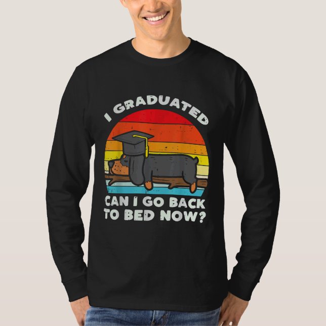 I Graduated Back To Bed Dachshund Dog Senior Class T-Shirt (Front)