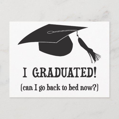 I Graduated  Can I go back to bed now Announcement Postcard