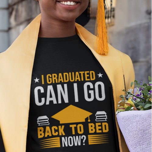 I Graduated Can I Go Back To Bed Now Boys T_Shirt