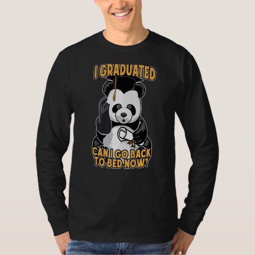I Graduated Can I Go Back To Bed Now Confused Pand T_Shirt