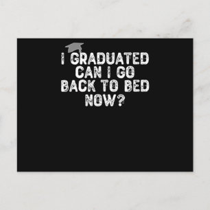 I Graduated Can I Go Back To Bed Now? Gift Postcard