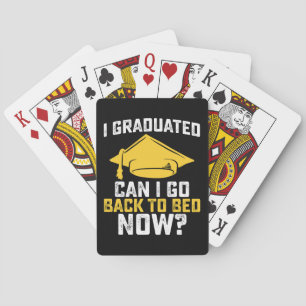 I Graduated Can I Go Back To Bed Now Graduation Poker Cards