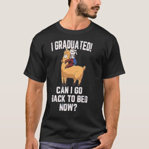 I Graduated Can I Go Back To Bed Now Mama Llama T_Shirt