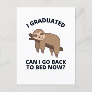 I Graduated Can I Go Back to Bed Now  Postcard