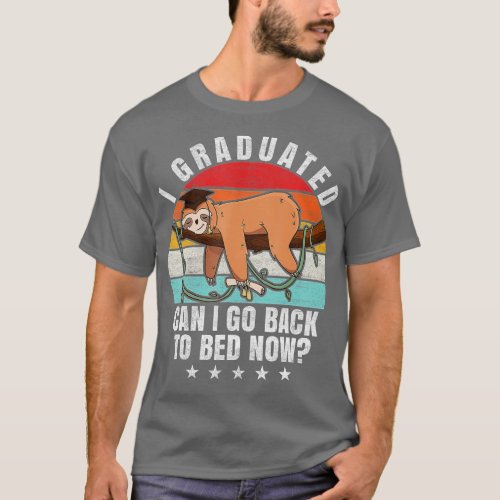 I Graduated Can I Go Back To Bed Now Sleep Sloth G T_Shirt
