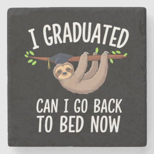 I Graduated Can I Go Back To Bed Now Sloth Stone Coaster