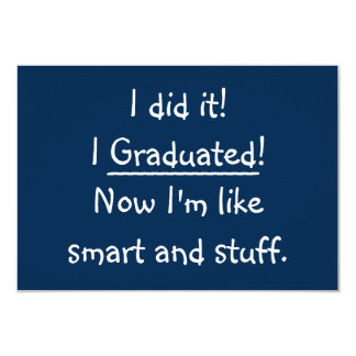 Funny Graduation Invitations Sayings 5