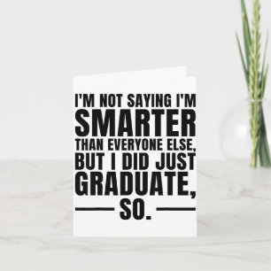 I graduated funny graduation seniors him or her card