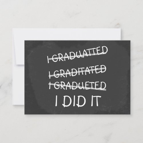 I Graduated Funny Misspelling Humor Chalkboard Invitation