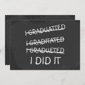 I Graduated Funny Misspelling Humor Chalkboard Invitation (Front/Back)