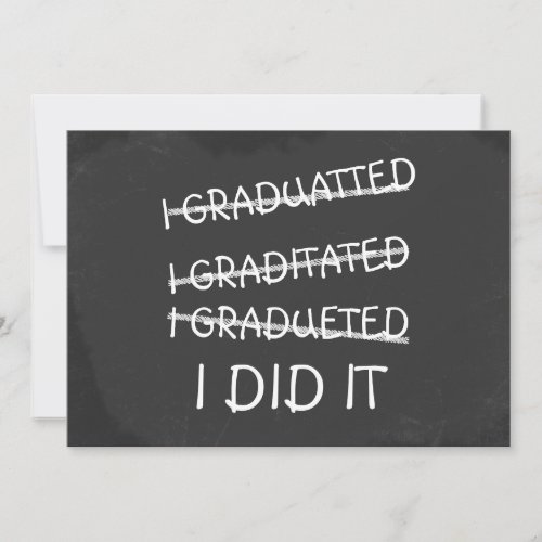 I Graduated Funny Misspelling Humor Chalkboard Invitation