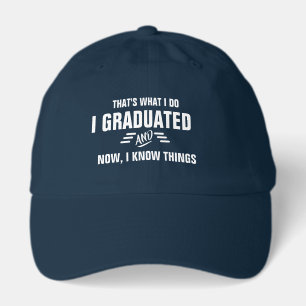 I Graduated Know Things Hat - Funny Grad Cap