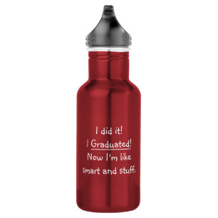 I Graduated Smart Grad Funny Graduation Day Quote Stainless Steel Water Bottle