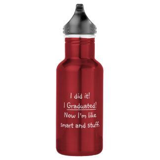 I Graduated Smart Grad Funny Graduation Day Quote Stainless Steel Water Bottle
