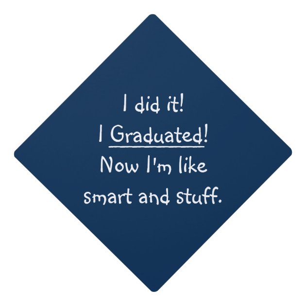 I Graduated Smart Graduate Grad Funny Quote Tassel Graduation Cap Topper